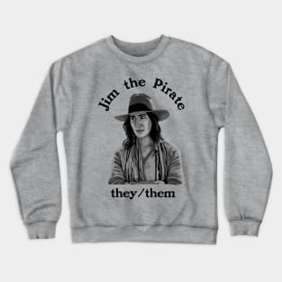 Jim The Pirate (They/Them) - Our Flag Means Death Crewneck Sweatshirt